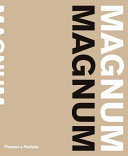 Magnum Magnum / edited by Brigitte Lardinois.