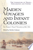 Maiden voyages and infant colonies : two women's travel narratives of the 1790s / edited by Deirdre Coleman.
