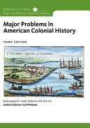 Major problems in American colonial history : documents and essays / edited by Karen Ordahl Kupperman.