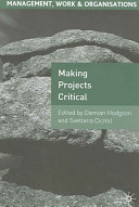Making projects critical / edited by Damian Hodgson and Svetlana Cicmil.