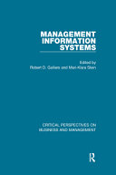 Management information systems : critical perspectives on business and management / edited by Robert D. Galliers and Mari-Klara Stein.