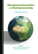 Management innovation and entrepreneurship : a global persepctive / edited by Demetris Vrontis, Georgia Sakka and Monaliz Amirkhanpour.