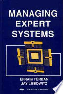 Managing expert systems / edited by Efraim Turban and Jay Liebowitz.