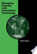 Managing globally with information technology edited by Sherif Kamel.