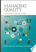 Managing quality an essential guide and resource gateway. edited by Barrie G. Dale, David Bamford, Ton van der Wiele.