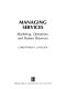 Managing services : marketing, operations, and human resources / (compiled by) Christopher H. Lovelock.
