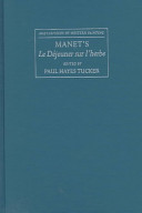 Manet's "Le déjeuner sur l'herbe" / edited by Paul Hayes Tucker.
