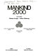 Mankind 2000 / editors: Robert Jungk [and] Johan Galtung.