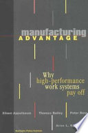 Manufacturing advantage : why high-performance work systems pay off / edited by Eileen Appelbaum ...[et al.].