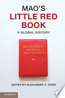 Mao's Little red book : a global history / edited by Alexander C. Cook.