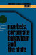 Markets, corporate behaviour and the state : international aspects of industrial organization.