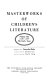 Masterworks of children's literature ; general editor Jonathan Cott edited by Francelia Butler.