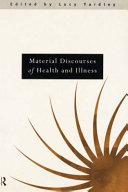 Material discourses of health and illness edited by Lucy Yardley.