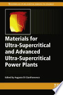 Materials for ultra-supercritical and advanced ultra-supercritical power plants edited by Augusto Di Gianfrancesco.