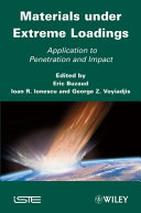 Materials under extreme loadings : application to penetration and impact / edited by Eric Buzaud, Ioan R. Ionescu, George Z. Voyiadjis.