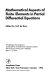 Mathematical aspects of finite elements in partial differential equations : proceedings of a symposium conducted by the Mathematics Research Center, the University of Wisconsin-Madison, April 1-3, 1974 / edited by Carl de Boor.