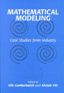 Mathematical modeling : case studies from industry / edited by Ellis Cumberbatch, Alistair Fitt.