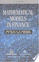 Mathematical models in finance / edited by S.D. Howison, F.P. Kelly and P. Wilmott.