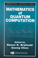 Mathematics of quantum computation / edited by Goong Chen, Ranee K. Brylinski.