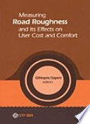 Measuring road roughness and its effects on user cost and comfort a symposium sponsored by ASTM Committee E-17 on Traveled Surface Characteristics, Bal Harbour, FL, 7 Dec. 1983, Thomas D. Gillespie and Michael Sayers,