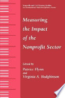 Measuring the impact of the non-profit sector / edited by Patrice Flynn and Virginia A. Hodgkinson.
