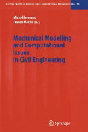 Mechanical modelling and computational issues in civil engineering / Michel Frmond, Franco Maceri (eds.).