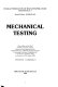 Mechanical testing : proceedings of the third seminar in a series of seven sponsored and organised by the Materials Science, Materials Engineering and Continuing Education Committees of the Institute of Metals; held in London on 7 December 1988.