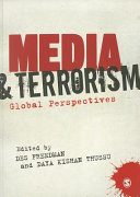 Media and terrorism : global perspectives / edited by Des Freedman and Daya Kishan Thussu.