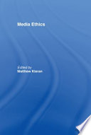 Media ethics / edited by Matthew Kieran.