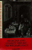 Medicine and charity before the welfare state / edited by Jonathan Barry and Colin Jones.