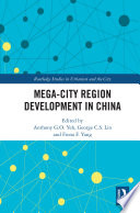 Mega-city region development in China edited by Anthony G.O. Yeh, George C.S. Lin, Fiona F. Yang.