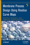 Membrane process design using residue curve maps Mark Peters ... [et al.].