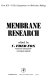 Membrane research : First ICN-UCLA Symposium on Molecular Biology; proceedings of a conference held at Squaw Valley, California, March 13-17, 1972 / edited by C. Fred Fox.