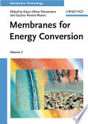 Membranes for energy conversion edited by Klaus-Viktor Peinemann and Suzana Pereira Nunes.