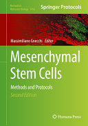 Mesenchymal stem cells : methods and protocols / edited by Massimiliano Gnecchi.
