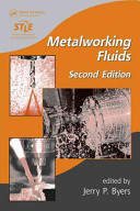 Metalworking fluids / edited by Jerry P. Byers.