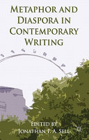 Metaphor and diaspora in contemporary writing / edited by Jonathan P.A. Sell.
