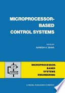 Micro-processor based control systems / edited by Naresh K. Sinha.