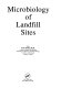 Microbiology of landfill sites / editor, Eric Senior.