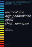 Microcolumn high-performance liquid chromatography / edited by Paul Kucera.