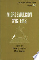 Microemulsion systems / edited by Henri L. Rosano, Marc Clausse.