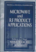 Microwave and RF product applications / editor-in-chief, Mike Golio.
