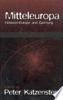 Mitteleuropa : between Europe and Germany / edited by Peter J. Katzenstein.
