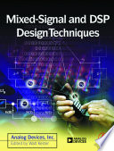Mixed-signal and DSP design techniques / by the technical staff of Analog Devices ; edited by Walt Kester.