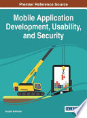 Mobile application development, usability, and security / Sougata Mukherjea, editor.