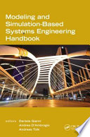 Modeling and simulation-based systems engineering handbook / editors, Daniele Gianni, Andrea D'Ambrogio, Andreas Tolk.