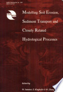 Modelling soil erosion, sediment transport and closely related hydrological processes : proceedings of an international symposium held at Vienna from 13 to 17 July 1998 ... organized by the International Commission on Continental Erosion of the International Association of Hydrological Sciences ... / edited by W. Summer, E. Klaghofer, W. Zhang.