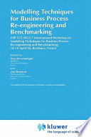 Modelling techniques, business process and benchmarking / edited by Guy Doumeingts and Jim Browne.