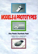 Models & prototypes : clay, plaster, styrofoam, paper / Yoshiharu Shimizu ...[et al.].