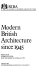 Modern British architecture since 1945 / preface by Norman Foster ; edited by Peter Murray & Stephen Trombley.